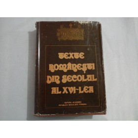 TEXTE ROMANESTI DIN SECOLUL AL XVI-LEA